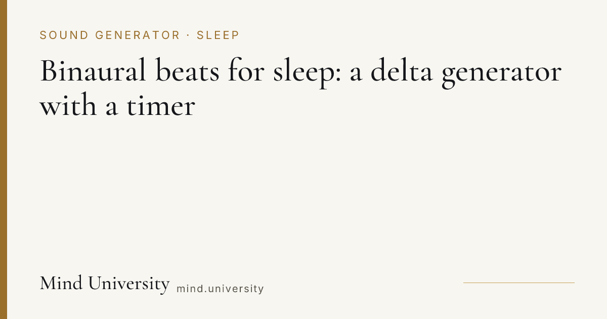 Binaural beats for sleep: free delta generator, no ads — Mind University